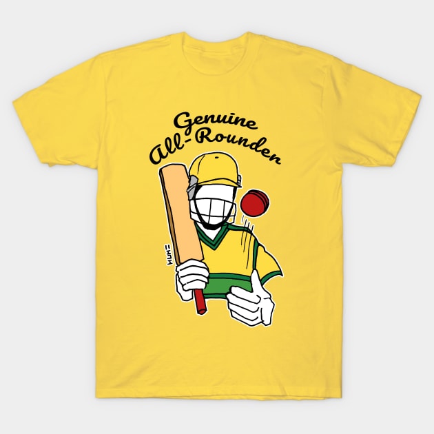 Genuine All Rounder Aussie Cricket Quote T-Shirt T-Shirt by sketchnkustom